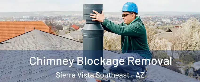  Chimney Blockage Removal Sierra Vista Southeast - AZ