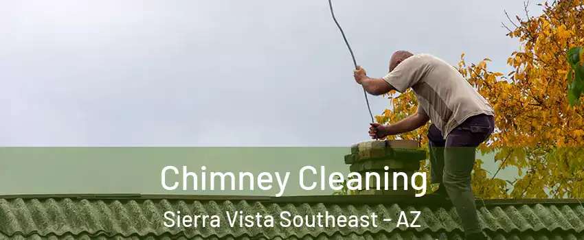  Chimney Cleaning Sierra Vista Southeast - AZ