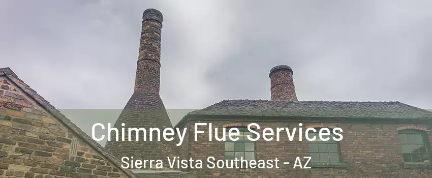  Chimney Flue Services Sierra Vista Southeast - AZ