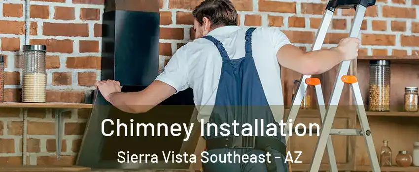  Chimney Installation Sierra Vista Southeast - AZ