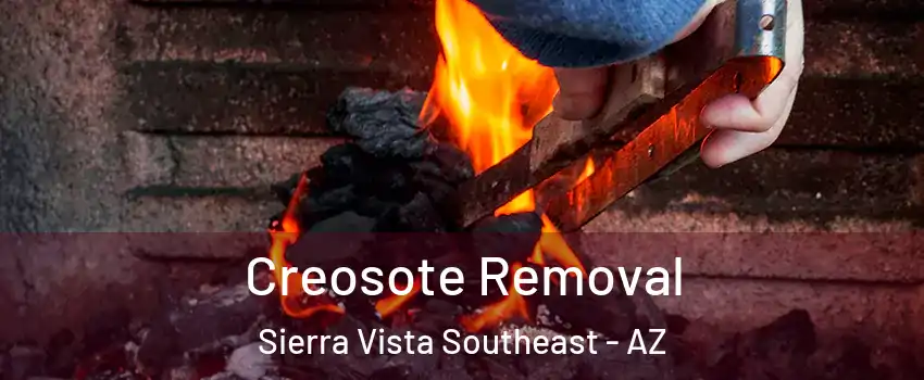  Creosote Removal Sierra Vista Southeast - AZ