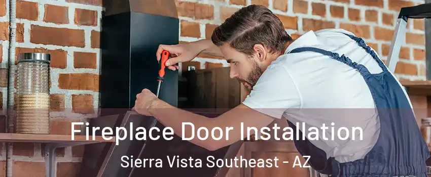  Fireplace Door Installation Sierra Vista Southeast - AZ