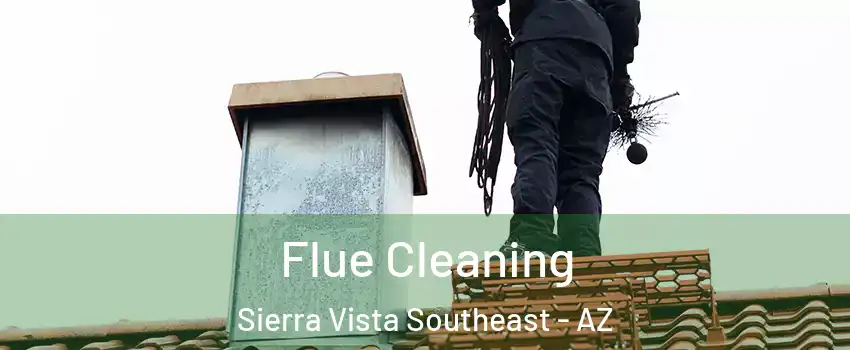  Flue Cleaning Sierra Vista Southeast - AZ