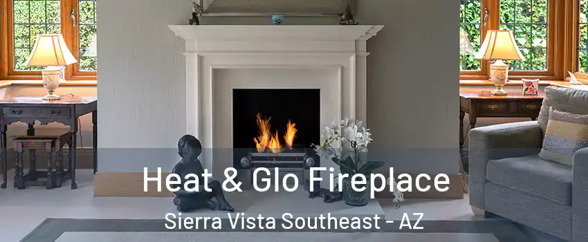  Heat & Glo Fireplace Sierra Vista Southeast - AZ