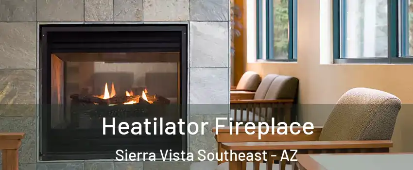  Heatilator Fireplace Sierra Vista Southeast - AZ