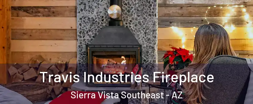 Travis Industries Fireplace Sierra Vista Southeast - AZ