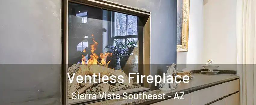  Ventless Fireplace Sierra Vista Southeast - AZ
